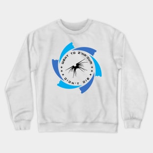 Went to Z'ha'dum - Didn't Die - Portal - White - Sci-Fi Crewneck Sweatshirt